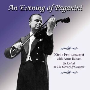 Zino Francescatti - Library of Congress 17: Zino Francescatti Plays  COMPACT